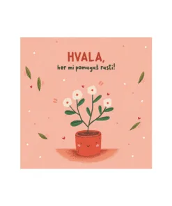 Voščilna kartica HVALA, KER MI POMAGAŠ RASTI